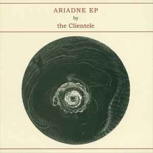 The Clientele - Ariadne EP