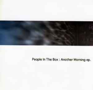 People In The Box – Another Morning Ep. (2005, CD) - Discogs