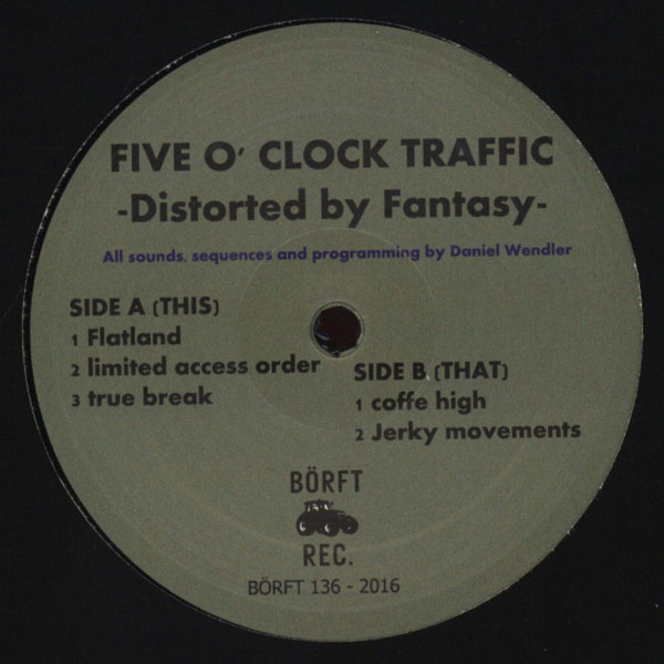 Five O'Clock Traffic - Distorted by Fantasy | Börft Records (BÖRFT 136) - 3