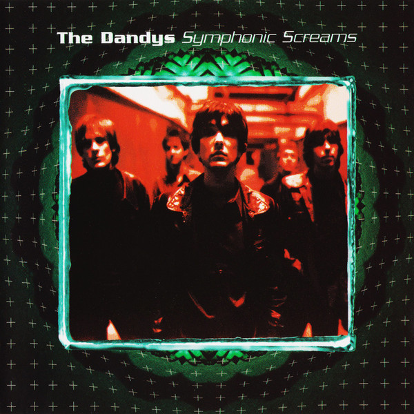 The Dandys – Symphonic Screams (1998, CD) - Discogs