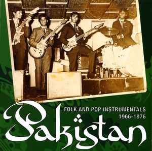 Various - Pakistan (Folk And Pop Instrumentals 1966-1976) album cover