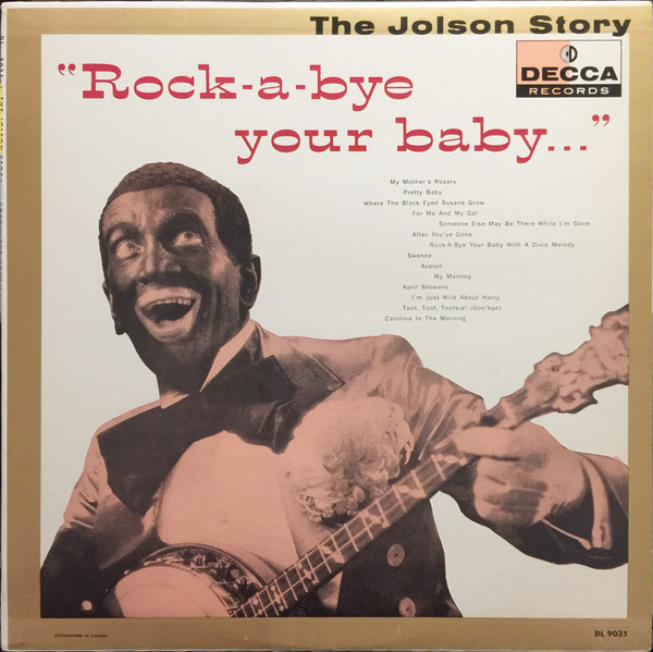 Al Jolson – The Jolson Story - "Rock-A-Bye Your Baby..." (1972, Vinyl) -  Discogs