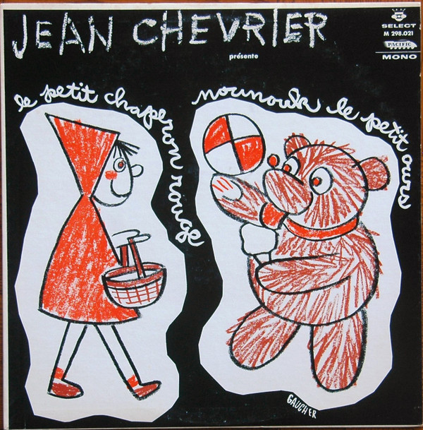 last ned album Jean Chevrier - Le Petit Chaperon Rouge Nounouk Le Petit Ours