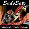 SadoSato - Electronic Body Mörder