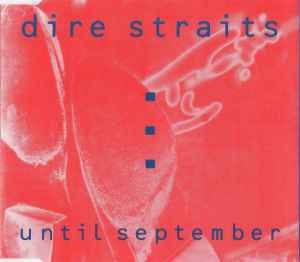 Dire Straits - Until September