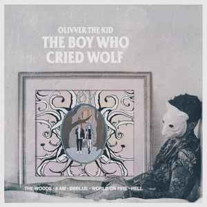 Olivver the Kid - The Boy Who Cried Wolf album cover