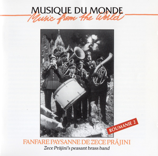Fanfare paysanne de Zece Prăjini = Zece Prăjini's peasant brass band –  Fanfare Paysanne De Zece Prăjini = Zece Prăjini's Peasant Brass Band (1996,  CD) - Discogs
