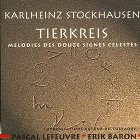 Karlheinz Stockhausen – Tierkreis - Mélodies Des Douze Signes