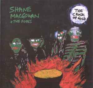 The Crock Of Gold - Shane MacGowan And The Popes