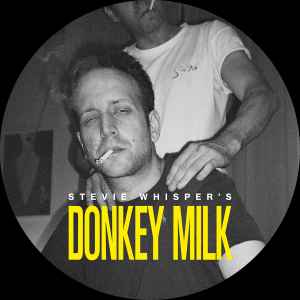 Stevie Whisper - Stevie Whisper's Donkey Milk