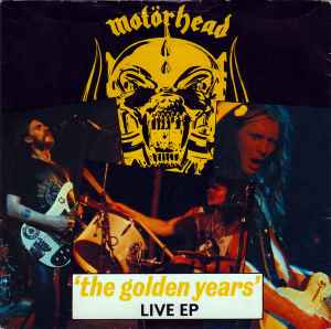 Motörhead - 'The Golden Years'  Live EP