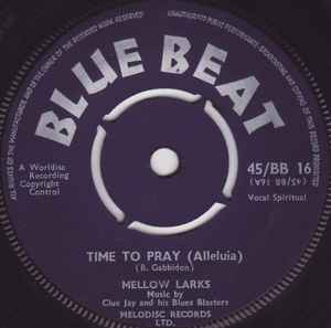 Time To Pray (Alleluia) / Love You Baby - Mellow Larks