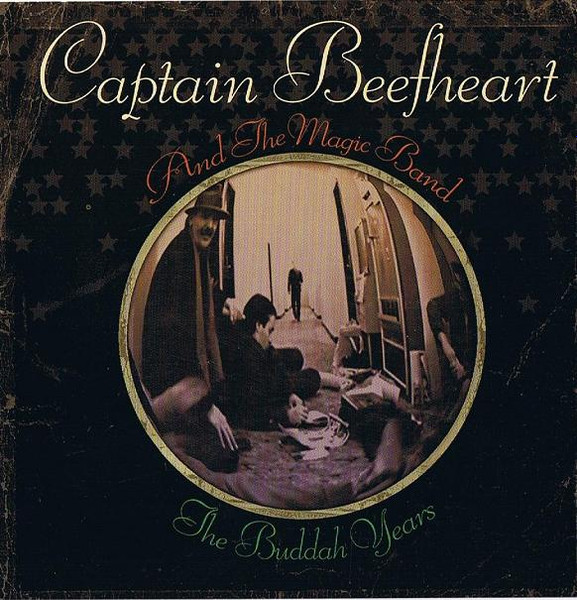 Captain Beefheart And The Magic Band - The Buddah Years