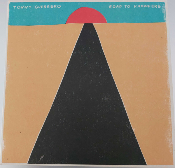 Tommy Guerrero - Road To Knowhere | Too Good (TG015) - main