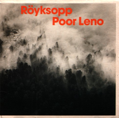 Röyksopp - Poor Leno | Releases | Discogs