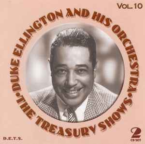 The Treasury Shows Vol.10 - Duke Ellington And His Orchestra