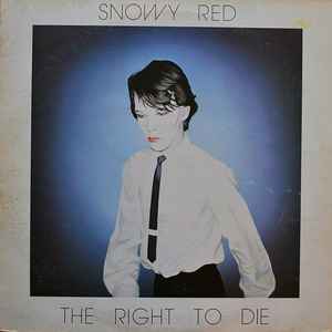 Snowy Red - The Right To Die