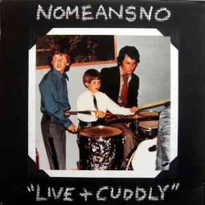 Live And Cuddly - Nomeansno