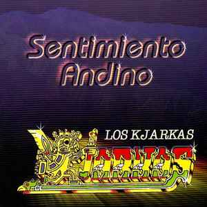 Los Kjarkas - Sentimiento Andino 2 album cover