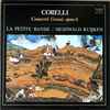 Corelli*, La Petite Bande, Sigiswald Kuijken - Concerti Grossi Op. 6