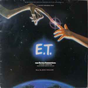 John Williams (4) - E.T. The Extra-Terrestrial (Music From The Original Motion Picture Soundtrack) album cover