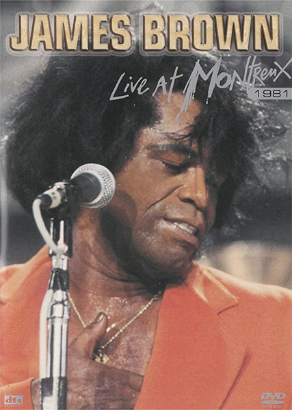 James Brown – Live At Montreux 1981 (2006, DVD) - Discogs