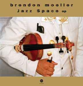 Jazz Space EP - Brendon Moeller