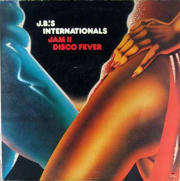 J.B.'s Internationals - Jam II Disco Fever | Releases | Discogs