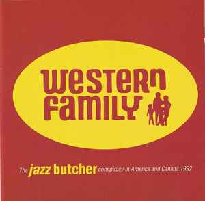 The Jazz Butcher - Western Family