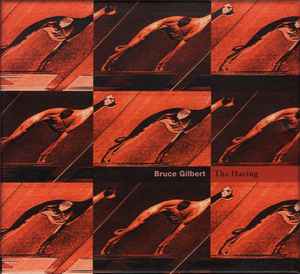 Bruce Gilbert - The Haring