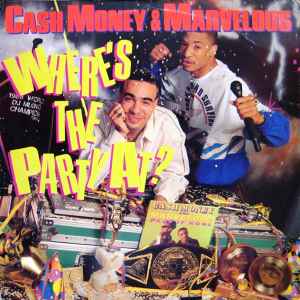 Cash Money & Marvelous - Where's The Party At? album cover