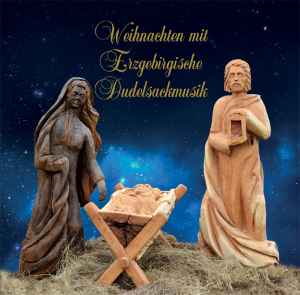 Krušnohorská Dudácká Muzika - Weihnachten Mit Erzgebirgische Dudelsackmusik album cover