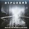 Stroszek - About All The Bad Days In The World