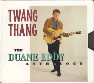 Duane Eddy - Twang Thang - The Duane Eddy Anthology album cover