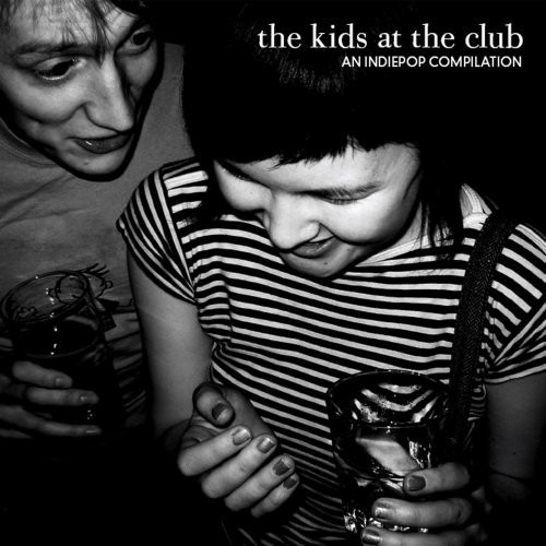 ladda ner album Various - The Kids At The Club An Indiepop Compilation