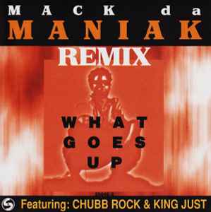 Mack da Maniak - What Goes Up (Remix) album cover