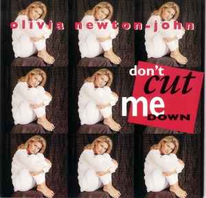 Olivia Newton-John - Don't Cut Me Down