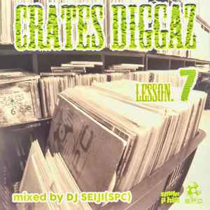 DJ Seiji - Crates Diggaz Lesson 7 album cover