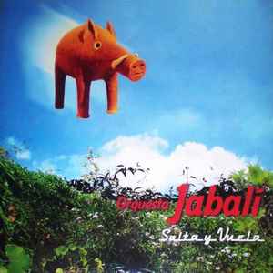 Orquesta Jabalí - Salta Y Vuela album cover