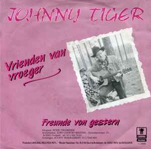 Johnny Tiger – Vrienden Van Vroeger (1989, Vinyl) - Discogs