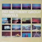 Pat Metheny Group – Travels (1984, Vinyl) - Discogs