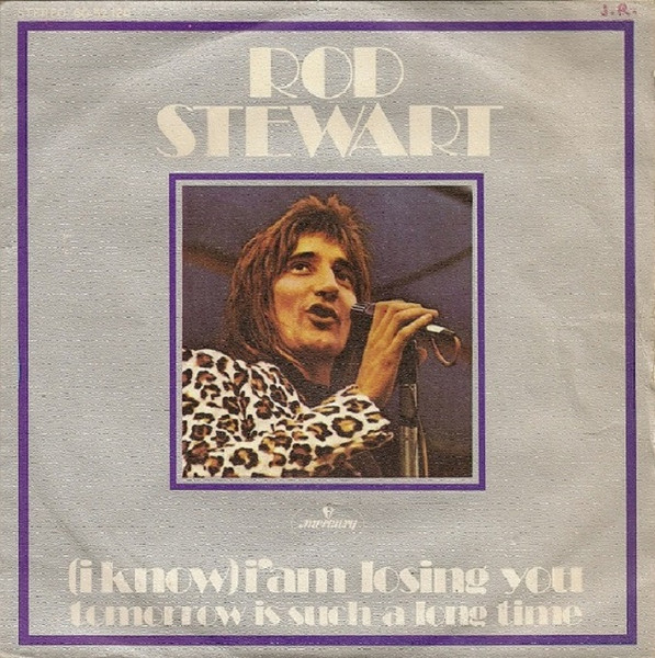 Rod Stewart = ロッド・スチュワート – (I Know) I'm Losing You