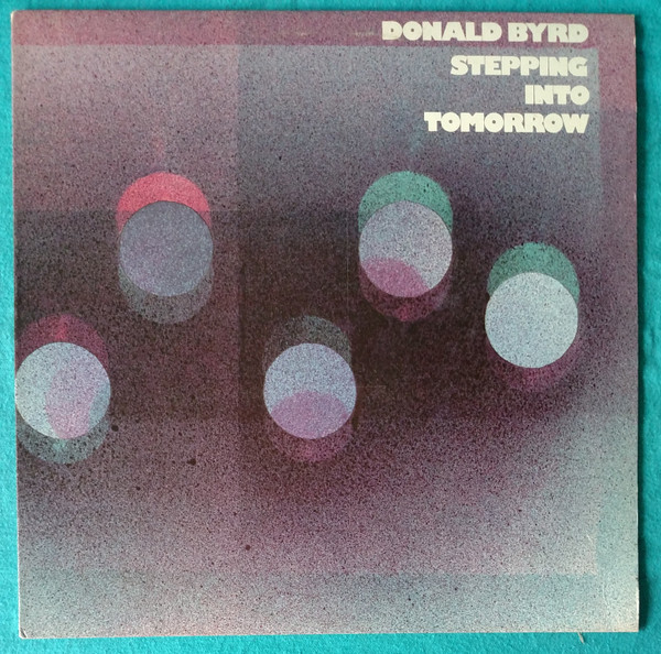 Donald Byrd - Stepping Into Tomorrow | Releases | Discogs