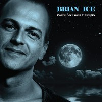 descargar álbum Brian Ice - Inside My Lonely Nights