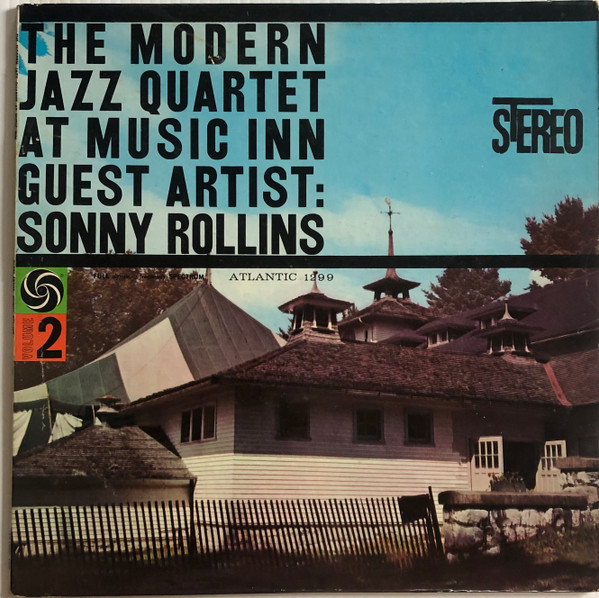 The Modern Jazz Quartet Guest Artist: Sonny Rollins - The Modern 