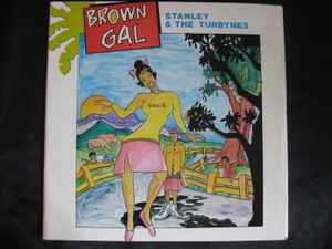 Stanley And The Turbines - Brown Gal album cover