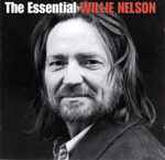 Cover of The Essential Willie Nelson, 2003, CD