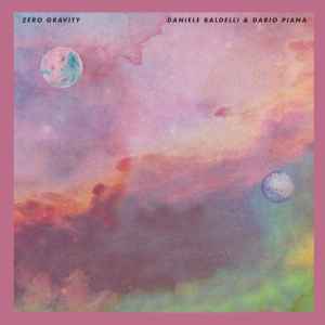 Zero Gravity - Daniele Baldelli & Dario Piana