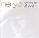 Ne-Yo – Because Of You (2007, Vinyl) - Discogs