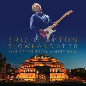 Eric Clapton - Slowhand At 70: Live At The Royal Albert Hall album cover